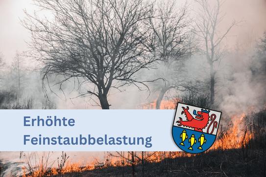 Erhöhte Feinstaubbelastung im Kreisgebiet durch Waldbrandrauch